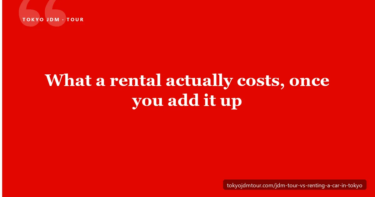 JDM tour vs renting a car in Tokyo